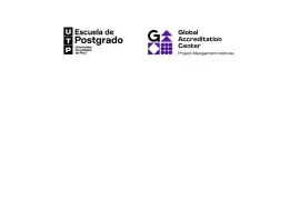 La EPGUTP y la Acreditación del Global Accreditation Center (GAC) del Project Management Institute BLOG 2